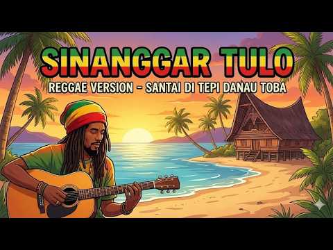 SINANGGAR TULO - REGGAE VERSION | CHILL BANGET BUAT SANTAI 🌴🎧