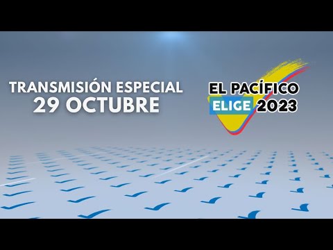Elecciones regionales El Pacífico Elige 2023 | 29 octubre 2023
