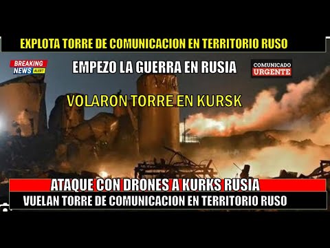 Dron ucraniano explota en Kursk en Rusia vuela torre de comunicacion