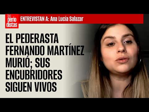 #ENTREVISTA | El pederasta Fernando Martínez murió, pero sus encubridores viven aún, acusa víctima