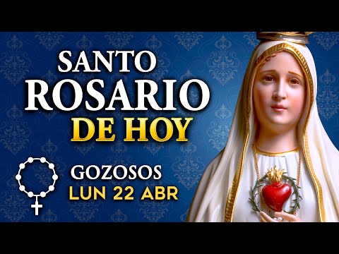 ROSARIO de HOY Misterios Gozosos del Santo Rosario | Lunes 22 de abril 2024