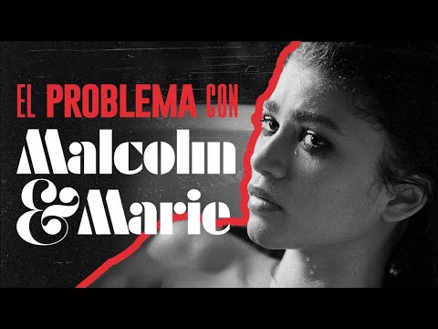 EL PROBLEMA con MALCOLM & MARIE | Opinion