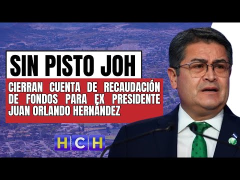 Cierran cuenta de GoFundMe que recaudaba dinero para expresidente Juan Orlando Hernández