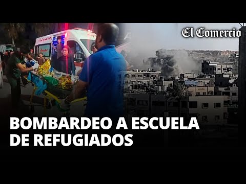 GAZA: 16 muertos tras BOMBARDEO de ISRAEL a ESCUELA que alberga a REFUGIADOS | El Comercio