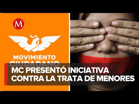 MC presenta reforma de ley para combatir la trata de menores en Nuevo León