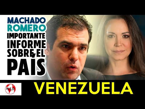 ATENCIÓN VENEZUELA  MACHADO Y ROMERO SOBRE IMPORTANTE INFORME