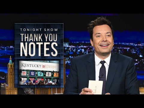 Thank You Notes: Cinco de Mayo, Kentucky Derby | The Tonight Show Starring Jimmy Fallon