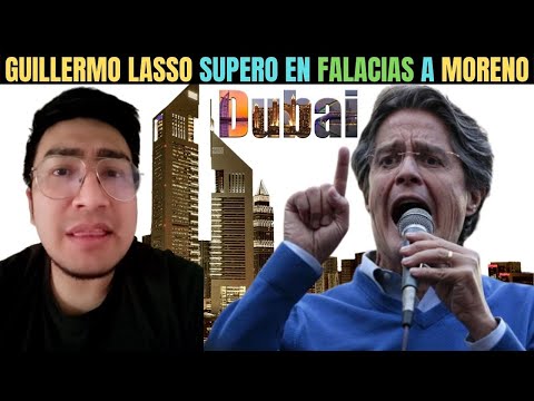 Guillermo Lasso indirectamente Somos Dubai | Lo malo es HEREDADO ¿Culpa de Correa y Moreno?