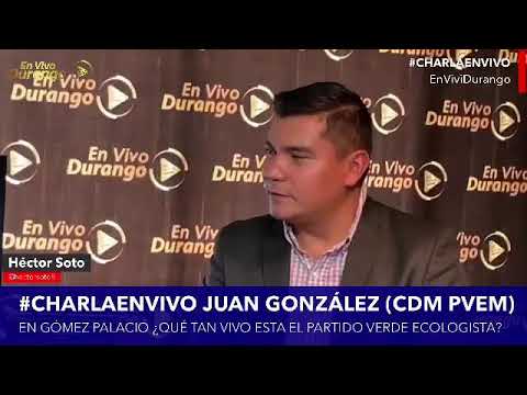 En Gómez Palacio ¿Qué tan vivo está el Partido Verde?, Juan González presidente del CDM en Gómez …