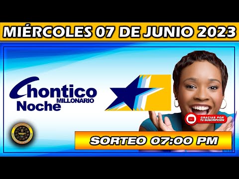Resultado de EL CHONTICO NOCHE del MIÉRCOLES 07 DE JUNIO del 2023