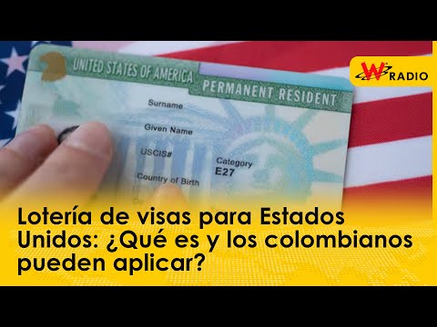 Lotería de visas para Estados Unidos: ¿Qué es y los colombianos pueden aplicar?