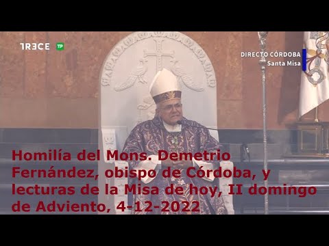 Homilía del Mons. Demetrio Fernández y lecturas de  Misa de hoy, II domingo de Adviento, 4-12-2022