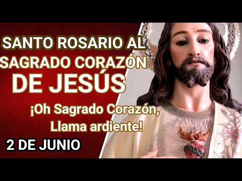 SANTO ROSARIO AL SAGRADO CORAZÓN DE JESÚS, 2 de Junio