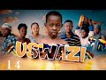 USWAZI - Episode 14  Swahili Drama by Director RaX