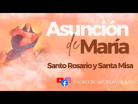 #envivo Solemnidad la Asunción de María   #santorosario  #santamisa