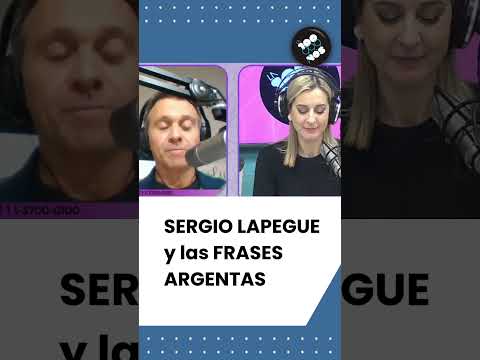 SERGIO LAPEGUE y las FRASES ARGENTAS  #shorts