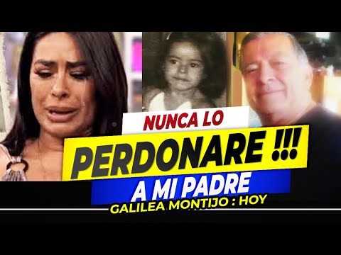 Galilea Montijo DEVASTADA revela que NO PERDONO su PADRE FALLECIDO