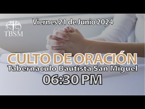 Culto de Oración | Viernes 21 de Junio de 2024