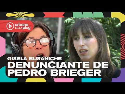 Viví un acoso permanente de él: Gisela Busaniche, denunciante de Pedro Brieger #DeAcáEnMás