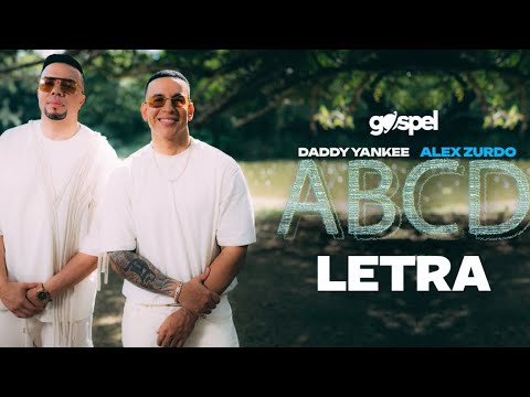 Daddy Yankee, Alex Zurdo - ABCD (Letra)