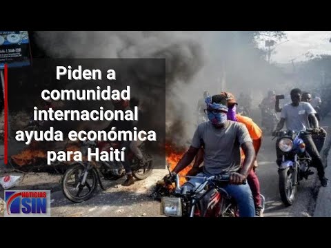 Piden a comunidad internacional ayuda económica para Haití