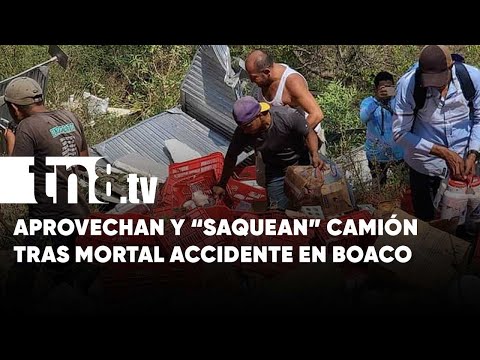 ¡No respetan! Sacan leche y helados de camión tras mortal accidente en Boaco - Nicaragua
