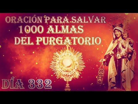 Salvar 1000 Almas del Purgatorio día 332