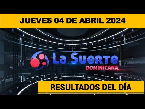 Sorteo La Suerte Dominicana, 6:00 pm,  JUEVES 04 de abril del 2024 #lasuerteenvivo #lasuerte