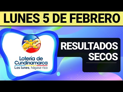 Resultado SECOS Lotería de CUNDINAMARCA Lunes 5 de Febrero de 2024  SECOS
