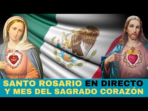 Santo Rosario en vivo por Mexico. 14 de junio de 2024. Mes del Corazón de Jesús