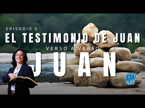 [Ep. #5] Juan 1:18-28 El TESTIMONIO  de Juan - La casa ? del CRUCE [Juan verso a verso]