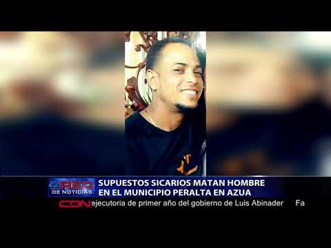 Supuestos sicarios matan hombre en el municipio Peralta en Azua