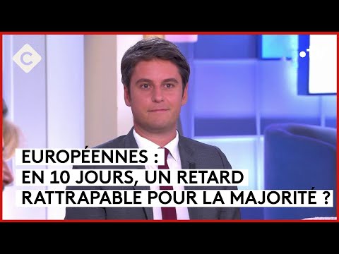 Européennes : quel paysage politique après le 9 juin ? - Gabriel Attal - C à Vous - 30/05/2024