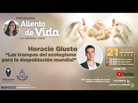 Las trampas del ecologismo para la despoblación mundial. Horacio Giusto. Aliento de Vida.