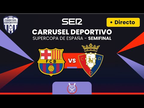 FC BARCELONA vs CA OSASUNA | Semifinal de la Supercopa de España EN DIRECTO