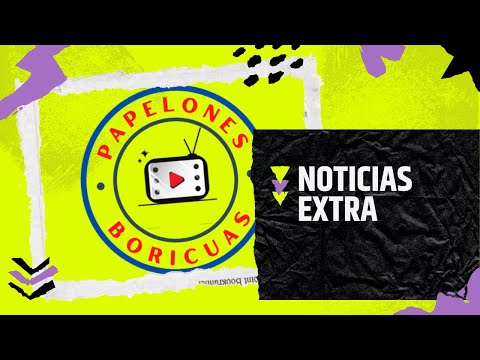 Papelones Boricuas: Noticias Extra