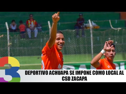 Deportivo Achuapa se impone como local al CSD Zacapa