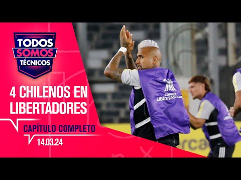 Todos Somos Técnicos - Histórico: 4 chilenos en grupos de Libertadores | Capítulo 14 de marzo 2024