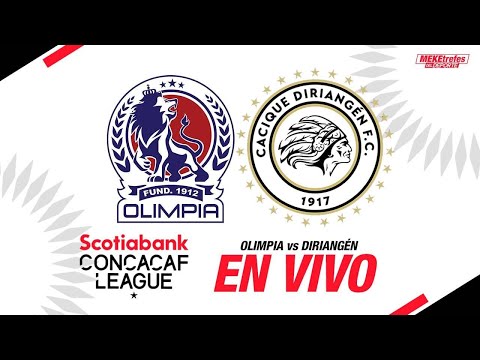 OLIMPIA VS DIRIANGEN en vivo |Liga Concacaf