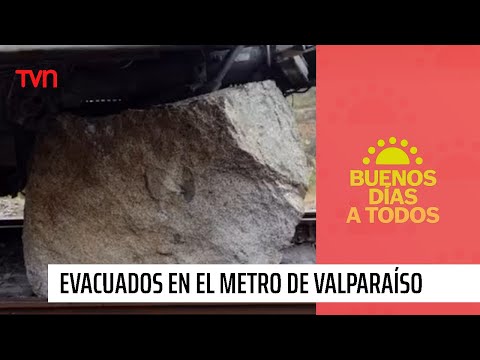 Pasajeros son evacuados del Metro de Valparaíso por rocas en la vía | Buenos días a todos