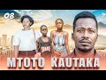 MTOTO KAUTAKA  EPISODE 08