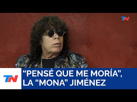 La Mona Jiménez, en una charla íntima: “Tuve miedo de morir”