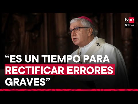 Semana Santa: Arzobispo de Lima brinda mensaje a la clase política peruana
