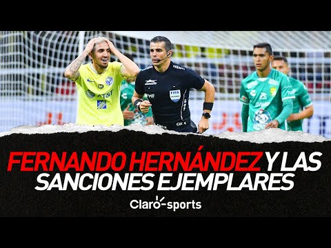 Fernando Hernández y las sanciones ejemplares en el fútbol mexicano