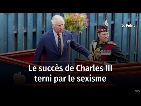Le succès de Charles III terni par le sexisme