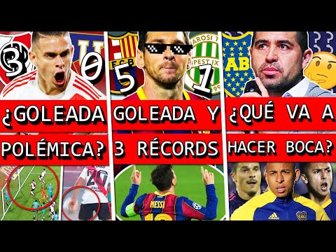 RIVER golea a LIGA de QUITO con ¿POLÉMICAS+ RÉCORDS de MESSI y GOLEADA de BARÇA+Las DUDAS de BOCA ?