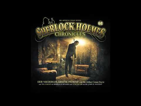 Sherlock Holmes Chronicles: Folge 68 "Der niedergelassene Patient" (Komplettes Hörspiel)