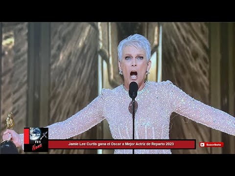 Jamie Lee Curtis gana el Oscar a Mejor Actriz de Reparto Oscars 2023