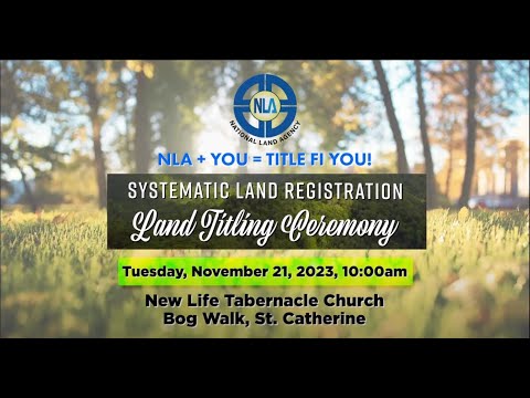 National Land Agency Systematic Land Registration Land Titling Ceremony - November 21, 2023