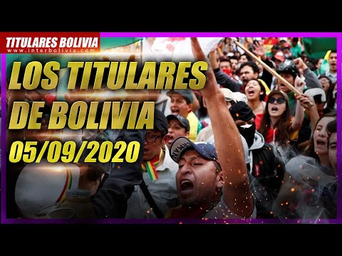 ?? LOS TITULARES DE BOLIVIA ?? 5 DE SEPTIEMBRE 2020 [ NOTICIAS DE BOLIVIA ] Edición no narrada ?